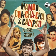 Various Artists - Mambo, Cha-Cha-Cha & Calypso Vol. 1: Girl Session! (LP+CD)